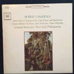 Camille Saint-Saëns / Gabriel Fauré / Robert Casadesus / Leonard Bernstein / New York Philharmonic Concerto No. 4 For Piano And Orchestra / Ballade Fo