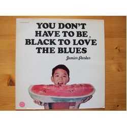 Little Junior Parker You Don't Have To Be Black To Love The Blues Vinyl LP USED