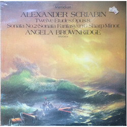 Alexander Scriabine / Angela Brownridge Twelve Etudes, Op. 8 • Sonata No. 2 (Sonata Fantasy) In G Sharp Minor Vinyl LP USED