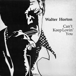 Walter Horton Can't Keep Lovin' You Vinyl LP USED