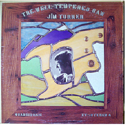 Jim Turner (11) The Well-Tempered Saw Vinyl LP USED