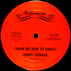 Jonny Chingas Show Me How To Dance / I'm Looking For An Automatic Lover Vinyl 12" USED