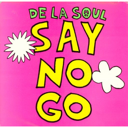 De La Soul Say No Go Vinyl 7" USED
