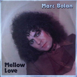 Marc Bolan Mellow Love Vinyl 7" USED