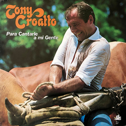 Tony Croatto Para Cantarle A Mi Gente Vinyl LP USED