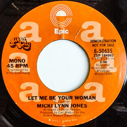 Micki Lynn Jones Let Me Be Your Woman Vinyl 7" USED