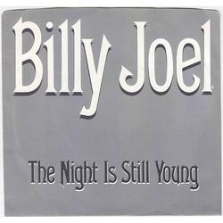 Billy Joel The Night Is Still Young Vinyl 7" USED