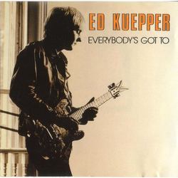 Ed Kuepper Everybody's Got To Vinyl LP USED