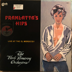 The Herb Pomeroy Orchestra Pramlatta's Hips (Live At The El Morocco!) Vinyl LP USED