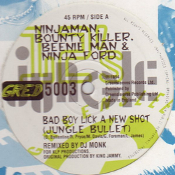 Ninjaman / Bounty Killer / Beenie Man / Ninja Ford Bad Boy Lick A New Shot (Jungle Bullet) / People Dead (Jungle Dub) Vinyl 12" USED