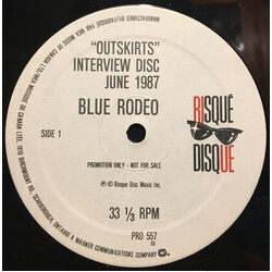 Blue Rodeo "Outskirts" Interview Disc June 1987 Vinyl 12" USED