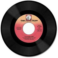 Charles Wilson It's A Crying Shame Vinyl 7" USED
