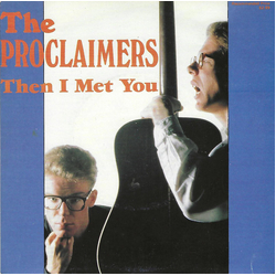 The Proclaimers Then I Met You Vinyl 7" USED