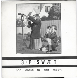 3.P. Sweet Too Close To The Moon Vinyl 7" USED