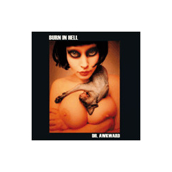 Burn In Hell Dr Awkward Vinyl LP USED