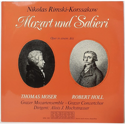 Nikolai Rimsky-Korsakov / Thomas Moser / Robert Holl / Grazer Mozartensemble / Grazer Concertchor / Alois J. Hochstrasser Mozart Und Salieri Vinyl LP 