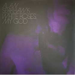 Alan Sparhawk White Roses, My God Vinyl LP USED