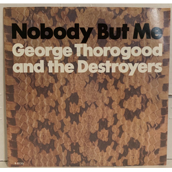 George Thorogood & The Destroyers Nobody But Me / That Philly Thing Vinyl 7" USED