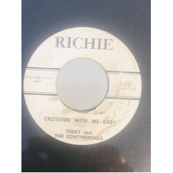 Teddy & The Continentals Crossfire With Me Baby / Crying Over You Vinyl 7" USED