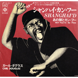 Carl Douglas Shanghai'd / Girl You're So Fine Vinyl 7" USED