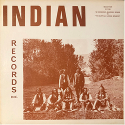 The Buffalo Lodge Singers 16 Shoshone-Bannock Songs Vinyl LP USED