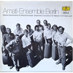 Amati-Ensemble Berlin / Béla Bartók / Igor Stravinsky / Anton Webern Divertimento Für Streichorchester • Concerto In D • Fünf Sätze Op.5 Vinyl LP USED