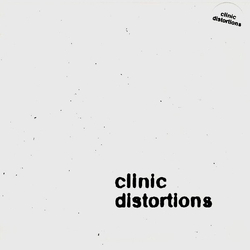 Clinic Distortions Vinyl 7" USED