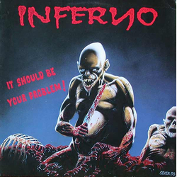Inferno (3) It Should Be Your Problem! Vinyl LP USED