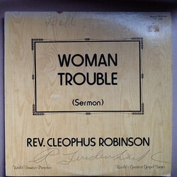 Reverend Cleophus Robinson Woman Trouble (Sermon) Vinyl LP USED