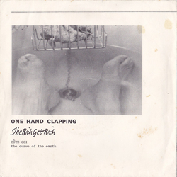 One Hand Clapping (2) The Rich Get Rich Vinyl 7" USED