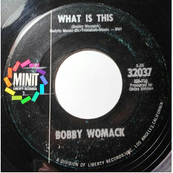 Bobby Womack What Is This / What You Gonna Do (When Your Love Is Gone) Vinyl 7" USED