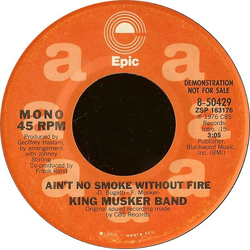 King Musker Band Ain't No Smoke Without Fire Vinyl 7" USED