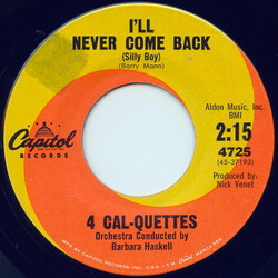 The Four Cal-Quettes I'll Never Come Back (Silly Boy) Vinyl 7" USED