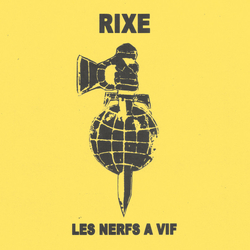 Rixe Les Nerfs A Vif Vinyl 7" USED
