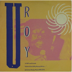 Various U Roy And Friends - With A Flick Of My Musical Wrist (Jamaican Deejay Music 1970-1973) Vinyl LP USED