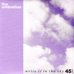 The Umbrellas (2) Write It In The Sky Vinyl 7" USED