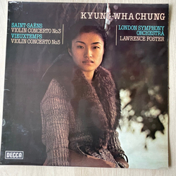 Kyung-Wha Chung / Camille Saint-Saëns / Henri Vieuxtemps / London Symphony Orchestra / Lawrence Foster Saint-Saëns Violin Concerto No.3, Vieuxtemps Vi
