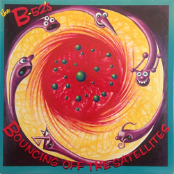 The B-52's Bouncing Off The Satellites Vinyl LP USED