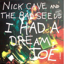Nick Cave & The Bad Seeds I Had A Dream, Joe (LP Version) Vinyl 12" USED