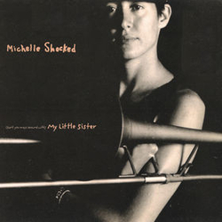 Michelle Shocked (Don't You Mess Around With) My Little Sister Vinyl 12" USED