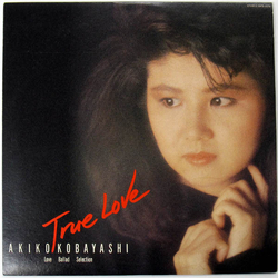 Akiko Kobayashi True Love -Love Ballad Selection- Vinyl LP USED