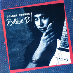 Joanna Connor Believe It Vinyl LP USED