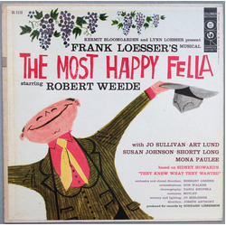 Frank Loesser / Robert Weede / Jo Sullivan (2) / Art Lund / Susan Johnson (4) / Shorty Long (3) / Mona Paulee / Original Cast Of 'The Most Happy Fella