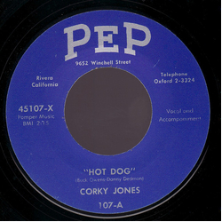 Corky Jones Hot Dog / Rhythm And Booze Vinyl 7" USED