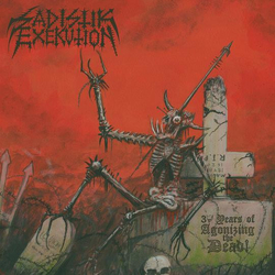 Sadistik Exekution 30 Years Of Agonizing The Dead! Multi Vinyl LP/Vinyl 7" USED