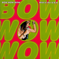 Bow Wow Wow Wild In The U.S.A. CD USED