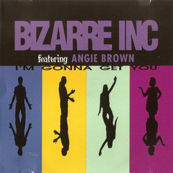 Bizarre Inc / Angie Brown I'm Gonna Get You CD USED
