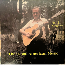 Bud Moore (6) That Good American Music Vinyl LP USED