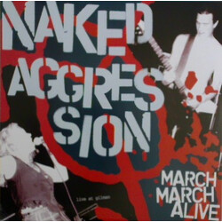Naked Aggression March March Alive Vinyl LP USED