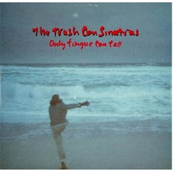 The Trash Can Sinatras Only Tongue Can Tell Vinyl 12" USED